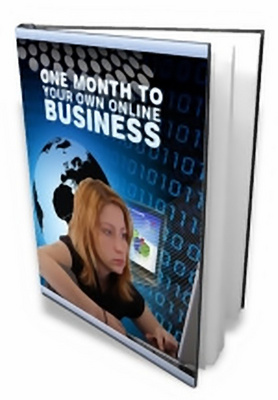 Product picture One Month To Your Own Online Business 